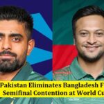 Pakistan eliminates Bangladesh from semifinal contention at the World Cup