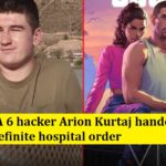 GTA 6 hacker Arion Kurtaj handed indefinite hospital order