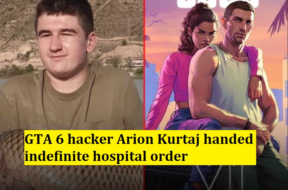 GTA 6 hacker Arion Kurtaj handed indefinite hospital order