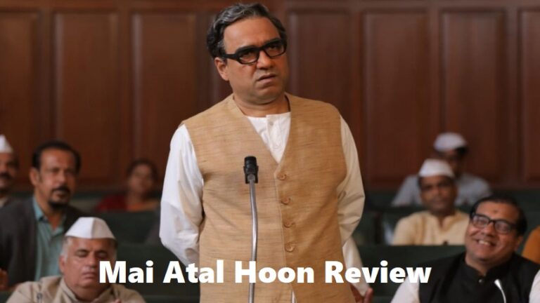 main atal hoon review pankaj tripathi